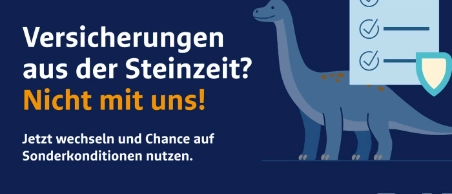 News_XVG224_Versicherung aus der Steinzeit_ Nicht mit uns! Jetzt Wechseln und Chance auf Sondertarife nutzen