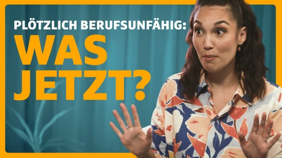 Plötzlich berufsunfähig: Was jetzt?